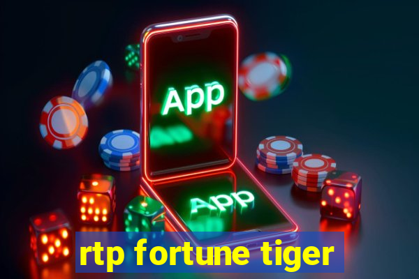 rtp fortune tiger